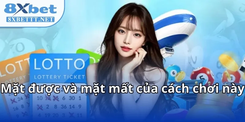 8XBET Bật Mí Cách Bắt Bạch Thủ Lô Chính Xác Cao Thắng Lớn 6 Mặt được và mặt mất của cách chơi này